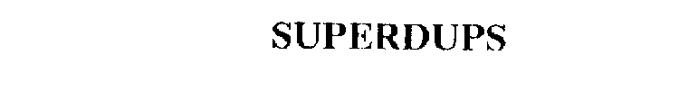 SUPERDUPS