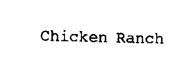 CHICKEN RANCH
