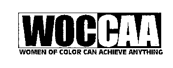WOCCAA WOMEN OF COLOR CAN ACHIEVE ANYTHING