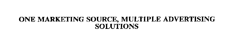 ONE MARKETING SOURCE, MULTIPLE ADVERTISING SOLUTIONS