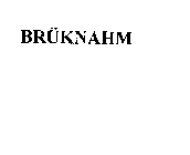 BRUKNAHM