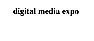 DIGITAL MEDIA EXPO