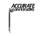 ACCURATE DISPERSIONS