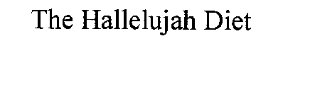 THE HALLELUJAH DIET