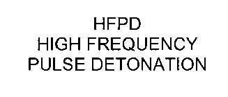 HFPD HIGH FREQUENCY PULSE DETONATION