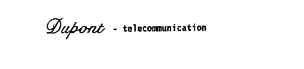 DUPONT - TELECOMMUNICATION