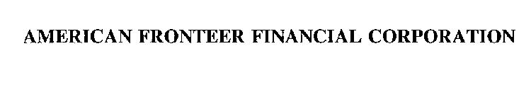 AMERICAN FRONTEER FINANCIAL CORPORATION