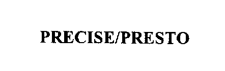 PRECISE/PRESTO