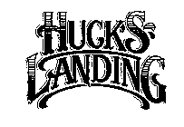 HUCK'S LANDING