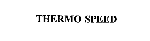 THERMO SPEED