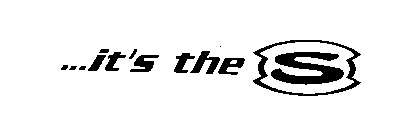 IT'S THE S