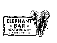 ELEPHANT BAR RESTAURANT A DINING ADVENTURE