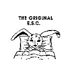 THE ORIGINAL E.S.C.