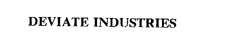 DEVIATE INDUSTRIES