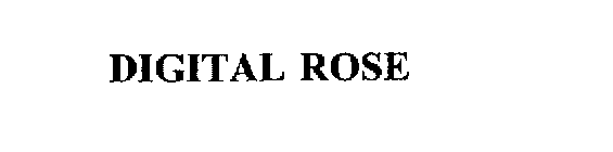 DIGITAL ROSE