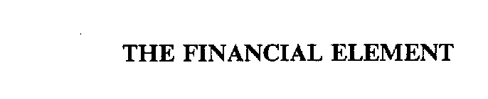 THE FINANCIAL ELEMENT