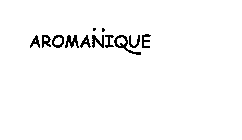 AROMANIQUE