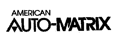 AMERICAN AUTO-MATRIX