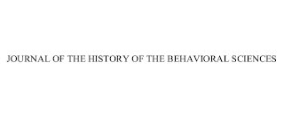 JOURNAL OF THE HISTORY OF THE BEHAVIORAL SCIENCES