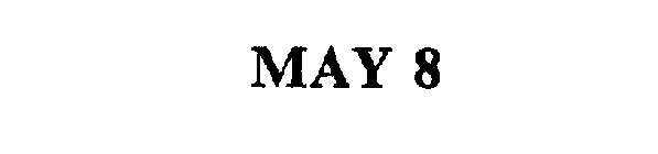 MAY 8