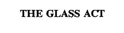 THE GLASS ACT