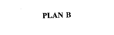 PLAN B