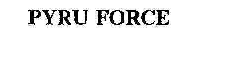 PYRU FORCE