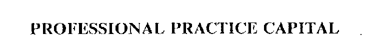 PROFESSIONAL PRACTICE CAPITAL