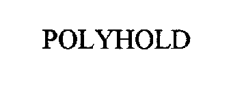 POLYHOLD