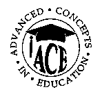 ADVANCED CONCEPTS IN EDUCATION ACE
