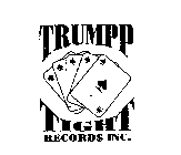 TRUMPP TIGHT RECORD$ INC.