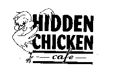 HIDDEN CHICKEN CAFE