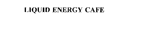 LIQUID ENERGY CAFE