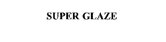 SUPER GLAZE