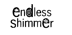 ENDLESS SHIMMER