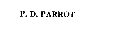 P. D. PARROT
