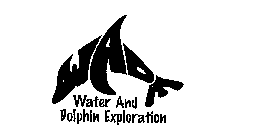 WADE WATER AND DOLPHIN EXPLORATION
