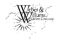 WEBER & WILLIAMS COFFEE COMPANY