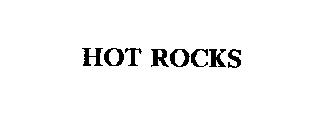 HOT ROCKS