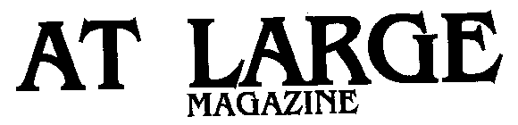 AT LARGE MAGAZINE