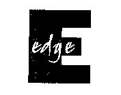 E EDGE