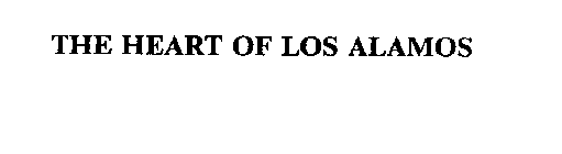 THE HEART OF LOS ALAMOS