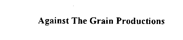 AGAINST THE GRAIN PRODUCTIONS