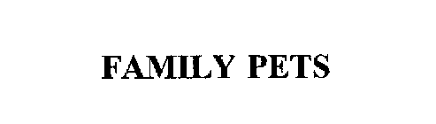 FAMILY PETS