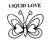 LIQUID LOVE