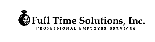 FULL TIME SOLUTIONS, INC. PROFESSIONAL EMPLOYER SERVICES