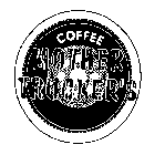 MOTHER TRUCKER'S COFFEE