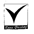 EASY QUALITY