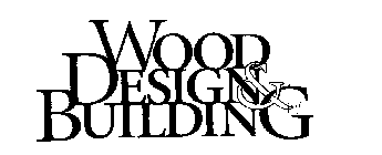 WOOD DESIGN & BUILDING