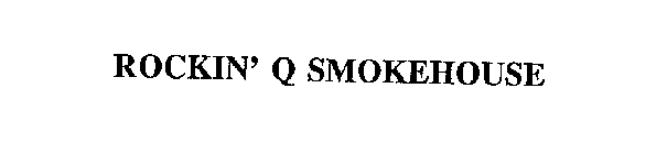 ROCKIN' Q SMOKEHOUSE